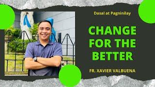 HOMILY | CHANGE FOR THE BETTER
