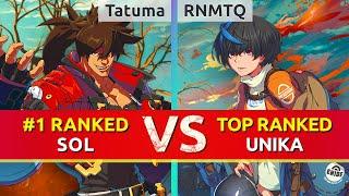 GGST ▰ Tatuma (#1 Ranked Sol) vs RNMTQ (TOP Ranked Unika). High Level Gameplay