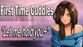 First time Cuddling your Girlfriend [ASMR Roleplay] [Cozy] [F4A]