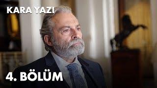 Kara Yazı 4. Bölüm - Full Bölüm