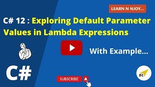 C# 12 : Exploring Default Parameter Values in Lambda Expressions | Learn N Njoy...