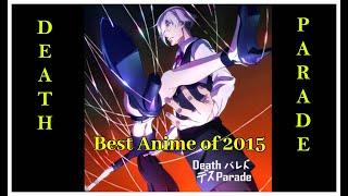 Death Parade - Why is the Best 2015 Anime - Philosophy behind the QuinDecim Bar - Soundtrack OST