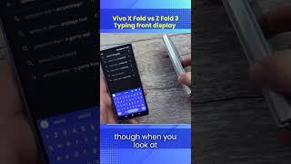 Vivo X Fold vs Galaxy Z Fold 3Front Display Typing Experience