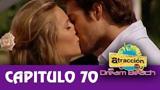 Atracción x 4 en Dream Beach: Capítulo 70, Temporada 2 (Último capítulo)