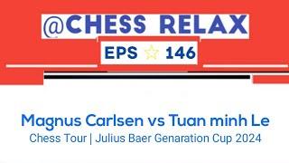 Magnus Carlsen vs Tuan Minh Le || Championship Chess Tour | Julius Baer Genaration Cup 2024