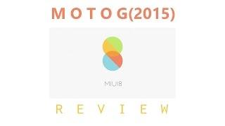 MIUI 8(Beta) for Moto g3(Osprey) Review!!!