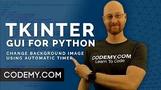 Timed Background Images - Python Tkinter GUI Tutorial 186