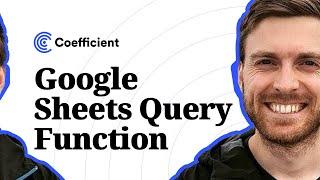 Google Sheets Query Function: A Complete Guide