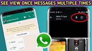 How To See View Once Message Multiple Times In WhatsApp 2024