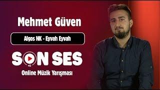 Son Ses | Mehmet Güven - Eyvah Eyvah