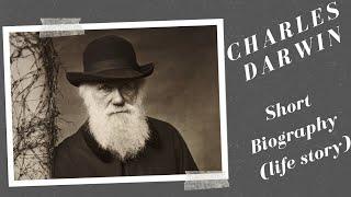 Charles Darwin - Short Biography (Life Story)