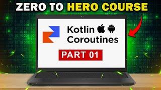 Kotlin Coroutines in Android #01 - Coroutines Tutorial for Beginners in Hindi