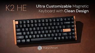 Introducing Keychron K2 HE Wireless Magnetic Switch Keyboard