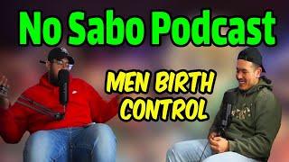 No Sabo Ep. 6 - El Salvador, Top 3 Reggaeton Artists, Men Birth Control & MORE!