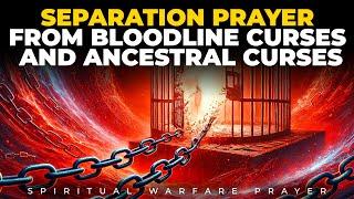 This Prayer Will Disconnect You from Ancestral Curses | Spiritual Warfare Prayer