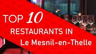 Top 10 best Restaurants in Le Mesnil-en-Thelle, France