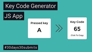 Making a Key Code Generator App Using HTML, CSS & JavaScript