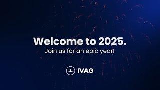 Welcome to 2025, from IVAO! 