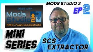 MOD STUDIO 2 USER GUIDE MINI SERIES EP2  USING THE SCS EXTRACTOR OF THIS  MODDING SOFTWARE