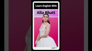 Learn English with Alia Bhatt