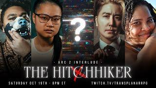 THE CHAOS PROTOCOL | Arc Two Interlude | the hitchhiker, part 1