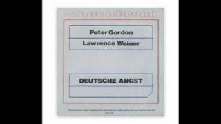 Peter Gordon & Lawrence Weiner - Deutsche Angst