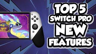 Top 5 NINTENDO SWITCH PRO Features