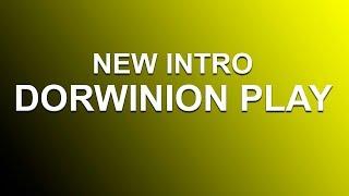 New Intro - Dorwinion Play