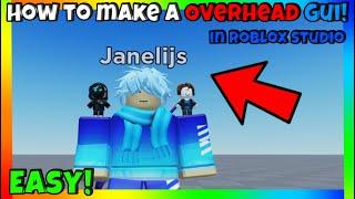 How to make a Overhead GUI in Roblox Studio!