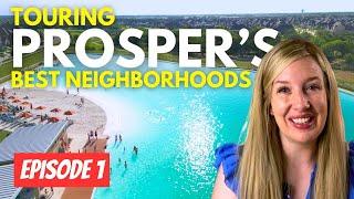 Tour the BEST NEIGHBORHOODS in PROSPER, TX: Ep. 1 | Living in Prosper, TX | Dallas, TX Suburbs