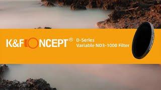 Introducing K&F Concept D Series Variable ND3-1000 Filter 24 Multi-Layer Coatings