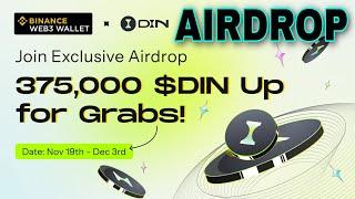 Din Airdrop | Binance Web3 Airdrop | Earn 375,000 $DIN Tokens  | Din Node Mining Airdrop