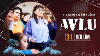 Avlu 31. Bölüm