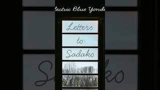 Electric Blue Yonder “Letters to Sadako” OUT NOW!! https://soulspazm.ffm.to/letterstosadako