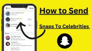 How to Send Snaps to Celebrities / Verified Account on Snapchat! 2024