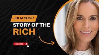 Julia Koch: The Billionaire Heiress Behind Koch Industries