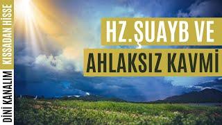 Hz. Şuayb'ın Medyen ve Eyke Kavimleri İle Mücadelesi