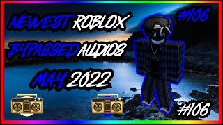 [10+ Codes] [NEW] ROBLOX BYPASSED  [LOUD] [RARE] AUDIO CODES  [WORKING JUNE 2022-2023] [#106]