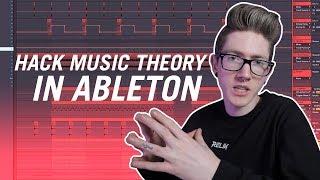 HOW TO HACK MUSIC THEORY IN ABLETON