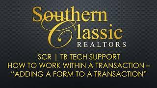SCR | TB Tech Support - How To Work Within a Transaction - "Adding a Form to the Transaction"