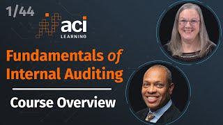 Course Overview | Fundamentals of Internal Auditing | Part 1 of 44