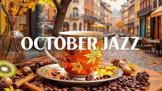 October Jazz & Instrumental Bossa Nova Piano ~ Morning Jazz Music for Positive Mood All Day