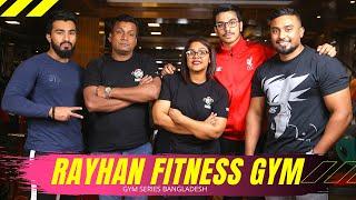 RAYHAN FITNESS GYM | FIT BANGLADESH | GYM SERIES BANGLADESH | VIDEO - 02