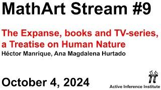 MathArtStream 9 ~ The Expanse, books and TV-series, a Treatise on Human Nature