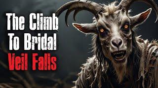 The Climb To Bridal Veil Falls Creepypasta Horror Story