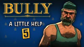 Bully | A Little Help V