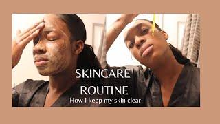 SKINCARE ROUTINE: How I keep my skin clear.