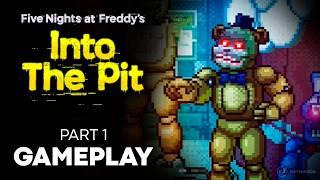 Gameplay FNAF INTO THE PIT  Part 1 - Back to Freddy Fazbear's Pizza [English]