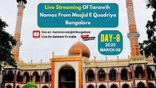 Live Streaming Of Tarawih Namaz From Masjid Qadriya Bangalore.day 8