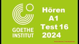 Goethe Zertifikat A1 Hören - 2024 - Test 16.